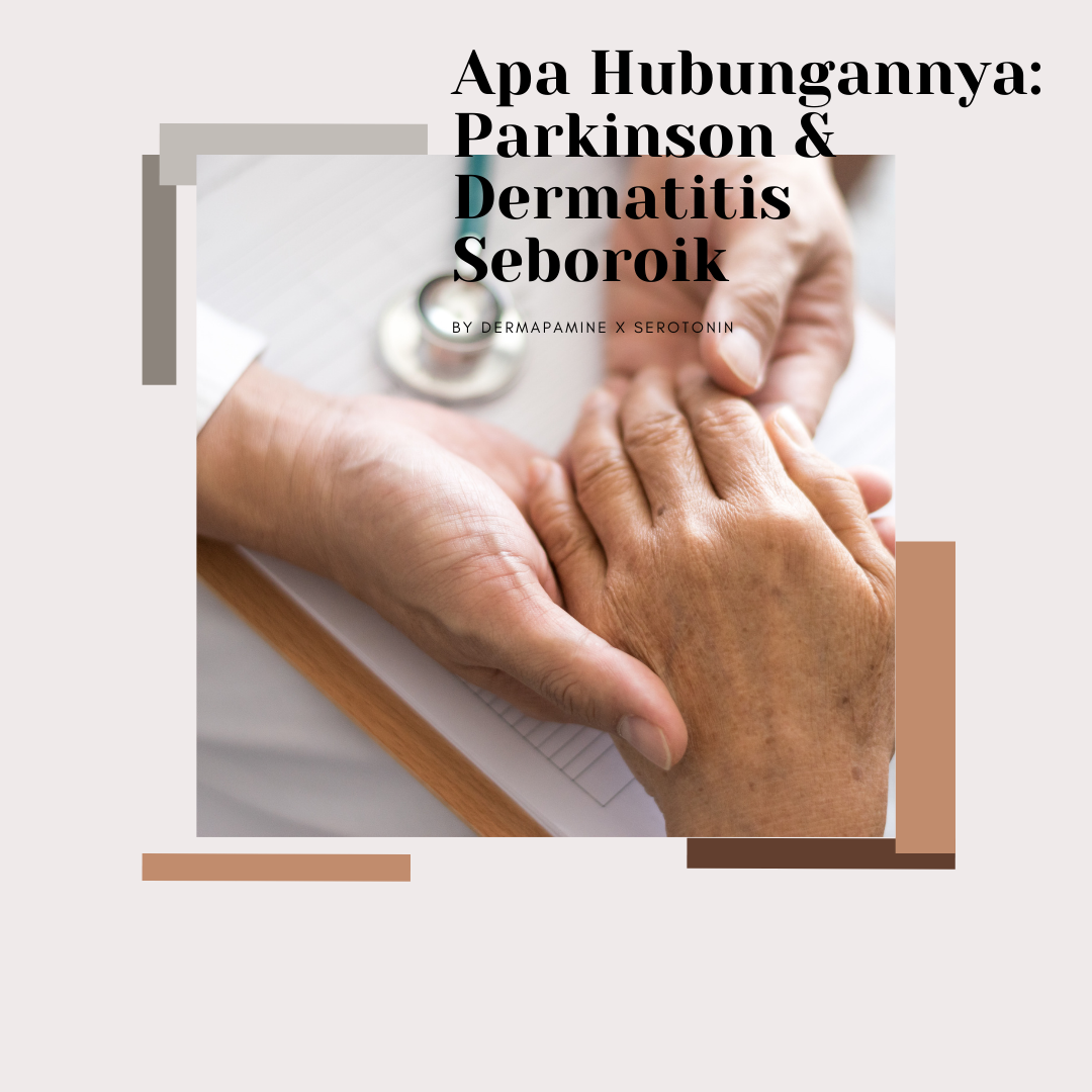 [.feat] apa hubungannya parkinson dan dermatitis seboroik